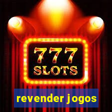 revender jogos